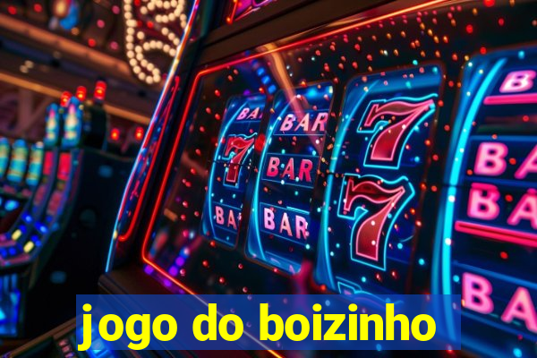 jogo do boizinho