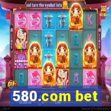 580.com bet