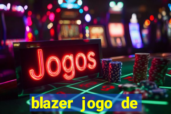 blazer jogo de aposta pra ganhar dinheiro