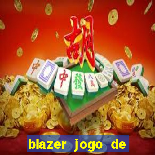 blazer jogo de aposta pra ganhar dinheiro