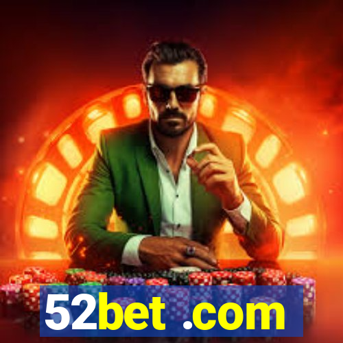 52bet .com