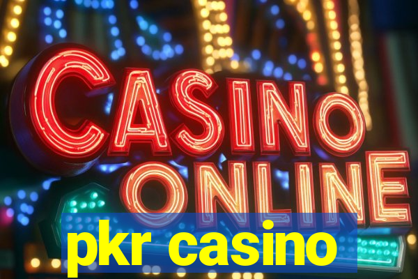 pkr casino