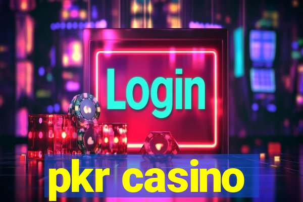 pkr casino