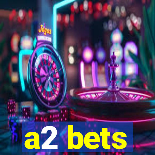 a2 bets