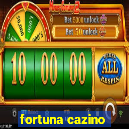 fortuna cazino