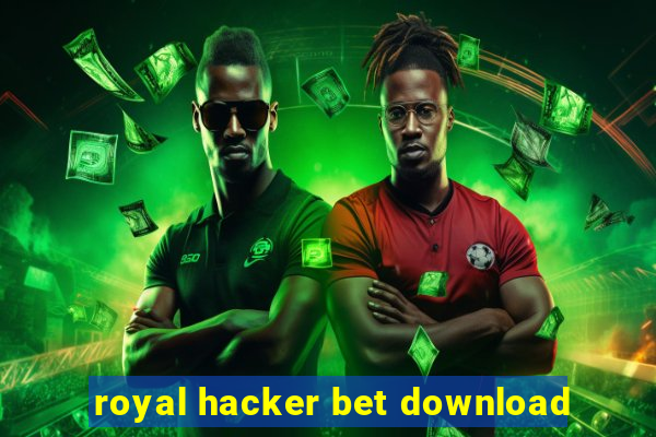 royal hacker bet download