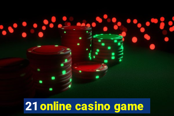 21 online casino game