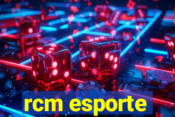 rcm esporte