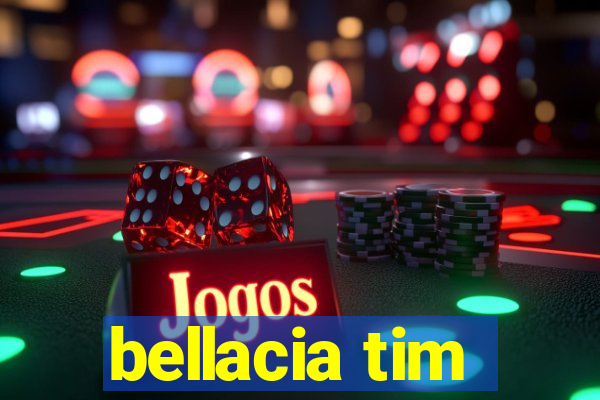 bellacia tim