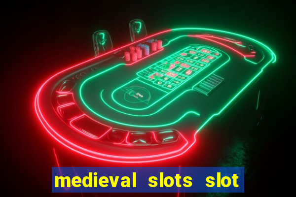 medieval slots slot free play