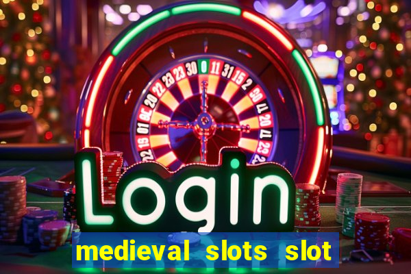 medieval slots slot free play