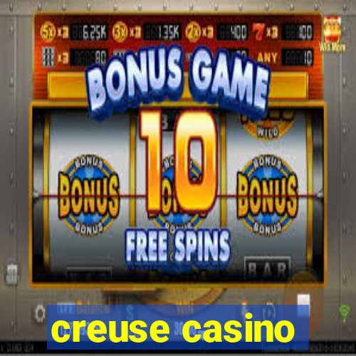 creuse casino