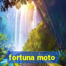 fortuna moto