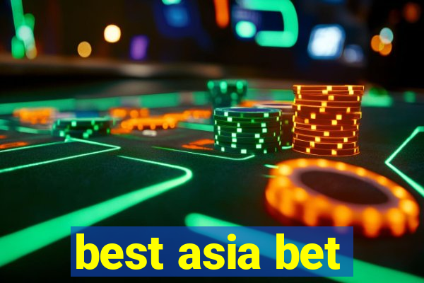 best asia bet