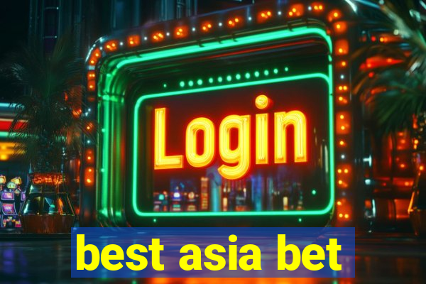 best asia bet