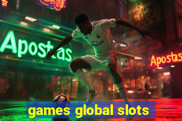 games global slots