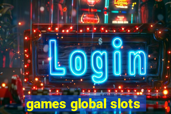 games global slots