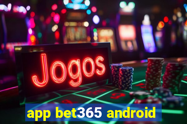 app bet365 android