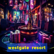 westgate resort casino in las vegas