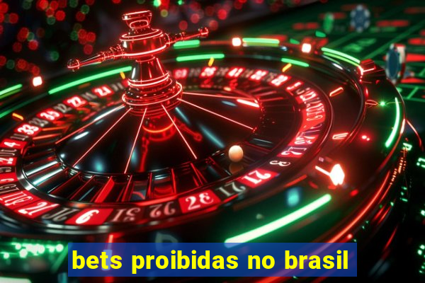 bets proibidas no brasil