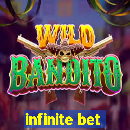 infinite bet