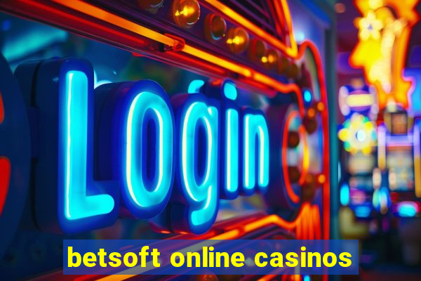 betsoft online casinos