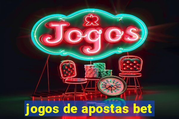 jogos de apostas bet