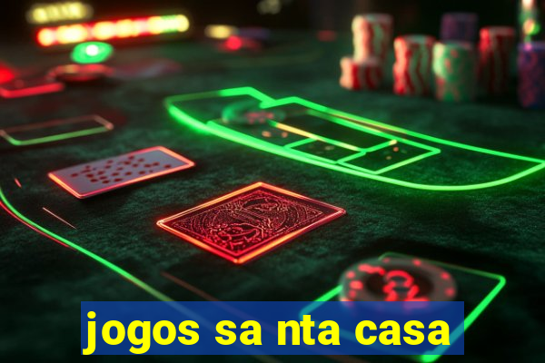 jogos sa nta casa