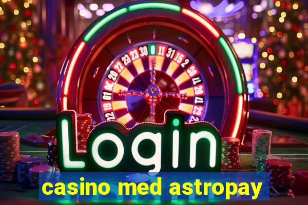 casino med astropay