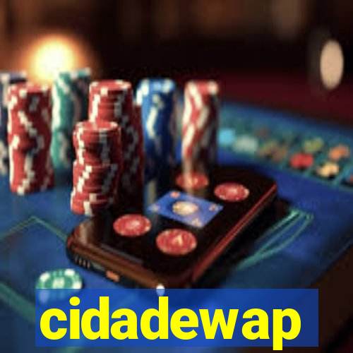 cidadewap