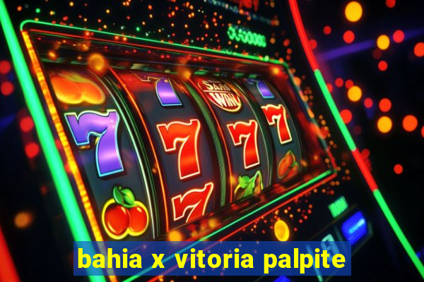 bahia x vitoria palpite