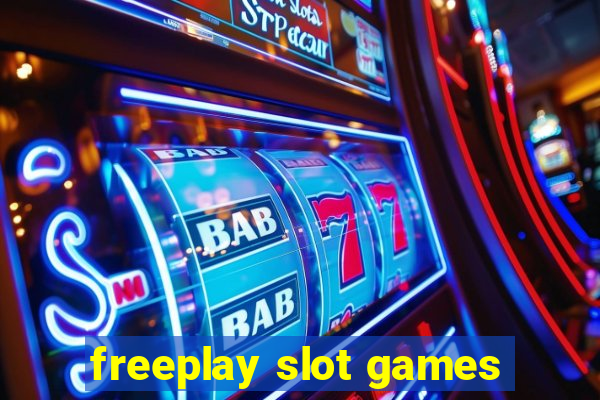 freeplay slot games