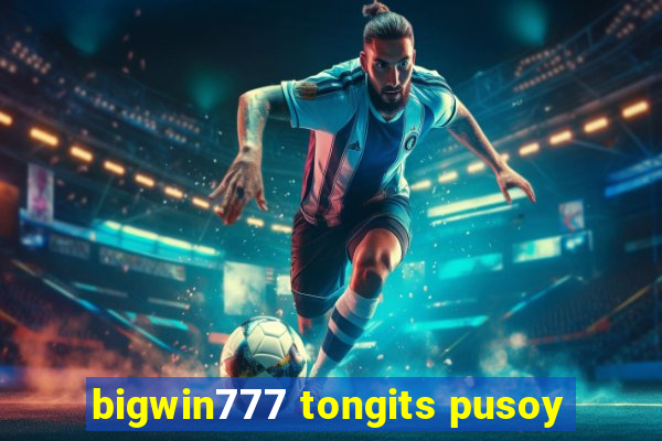 bigwin777 tongits pusoy