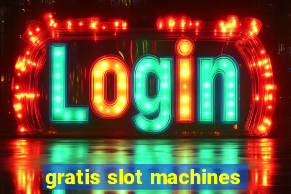 gratis slot machines