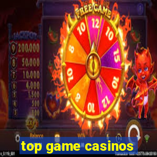 top game casinos