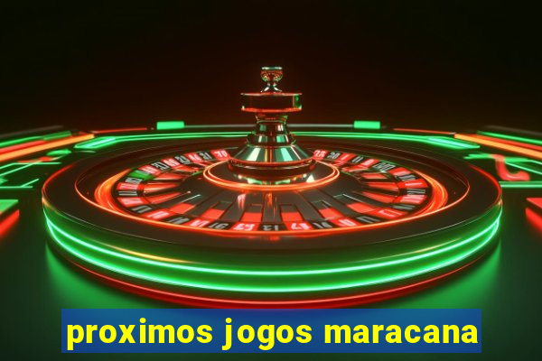 proximos jogos maracana