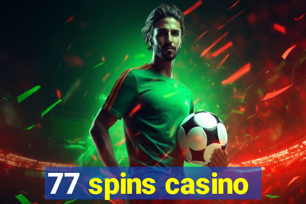 77 spins casino