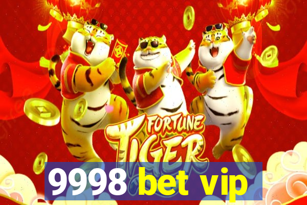 9998 bet vip