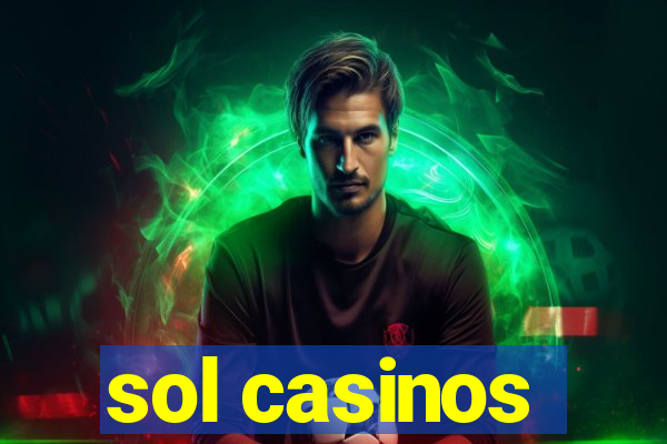 sol casinos