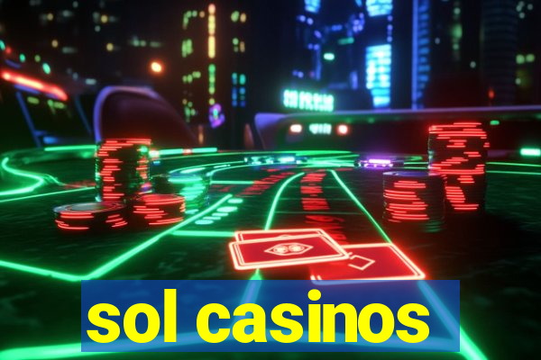 sol casinos