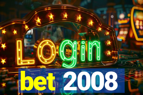 bet 2008