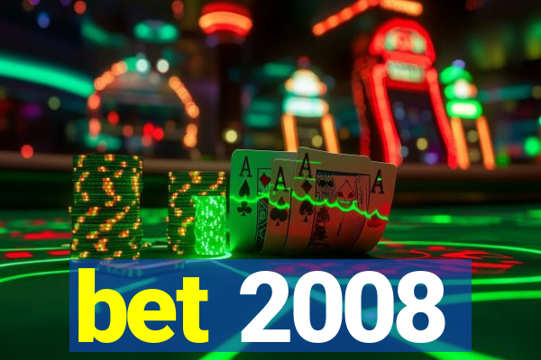 bet 2008