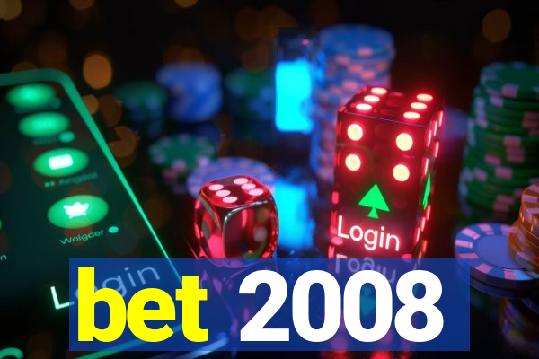 bet 2008