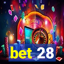 bet 28