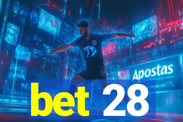 bet 28