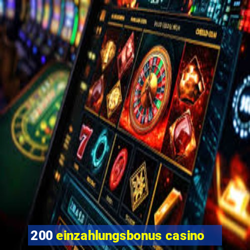 200 einzahlungsbonus casino