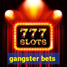 gangster bets