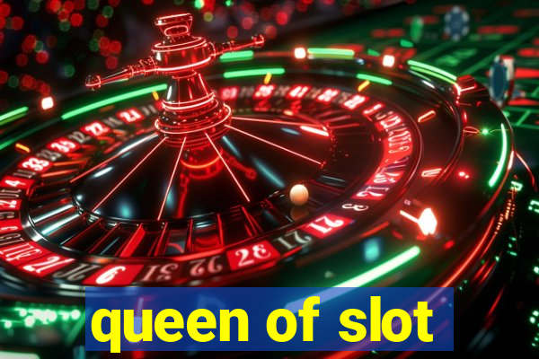 queen of slot