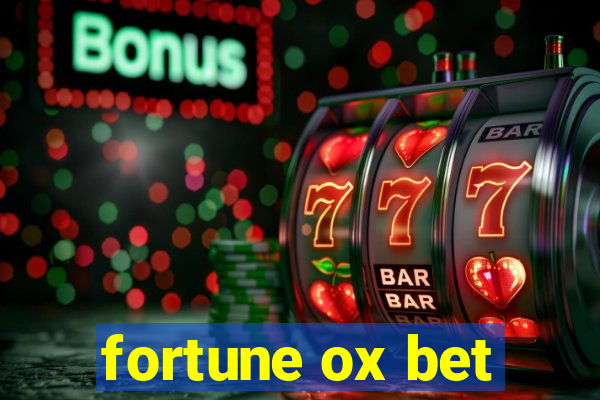 fortune ox bet