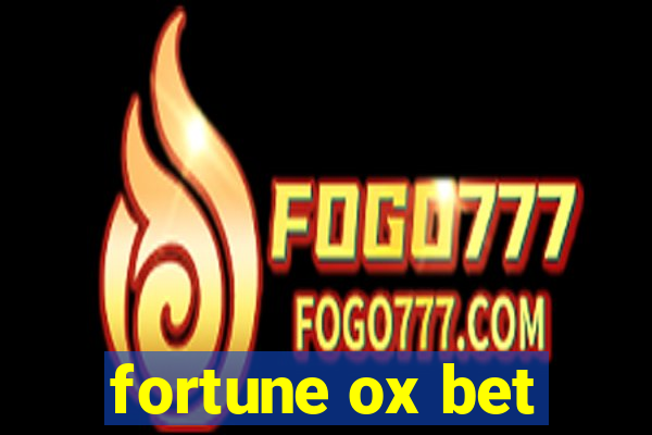 fortune ox bet